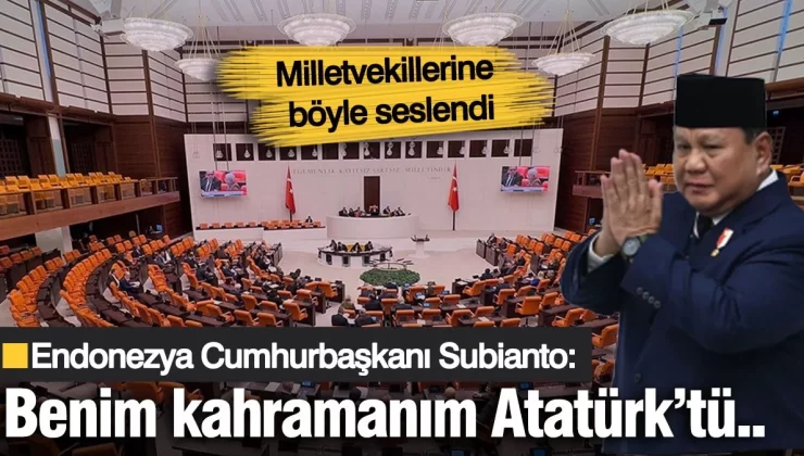 Milletvekillerine böyle seslendi! Endonezya Cumhurbaşkanı Subianto: Benim kahramanım Atatürk’tü
