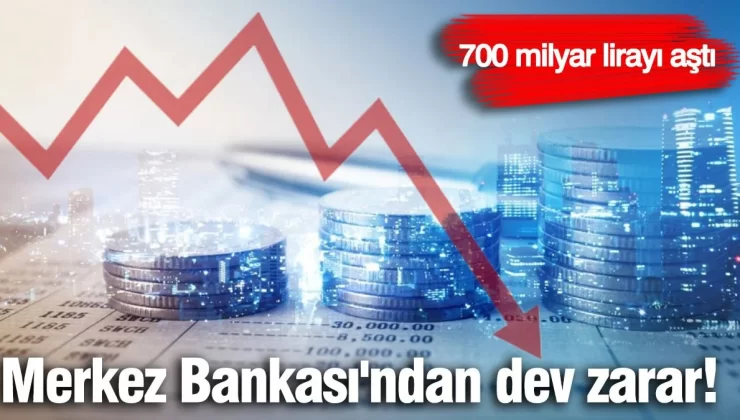 Merkez Bankası’ndan dev zarar! 700 milyar lirayı aştı