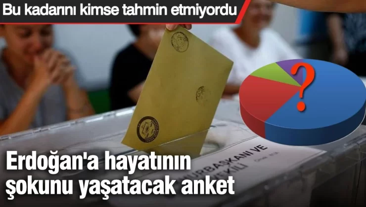 Erdoğan’a hayatının şokunu yaşatacak anket. Bu kadarını kimse tahmin etmiyordu.