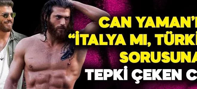 Can Yaman’dan “İtalya mı, Türkiye mi?” sorusuna tepki çeken cevap! Sosyal medyada dillere düştü