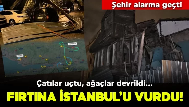 Fırtına İstanbul’u vurdu! Şehir alarma geçti: Çatılar uçtu, ağaçlar devrildi