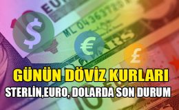 Dövizde son durum