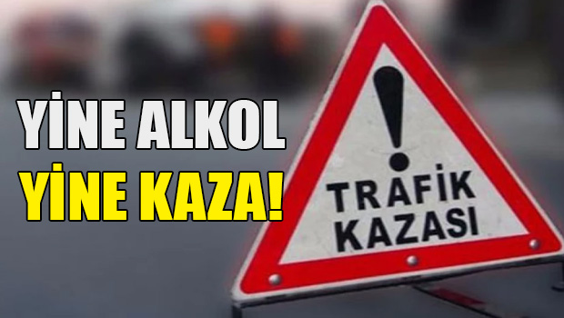 Alkollü içki tesiri altındaki aracı ile anayola çıkış yapınca anayolda seyreden araca çarptı