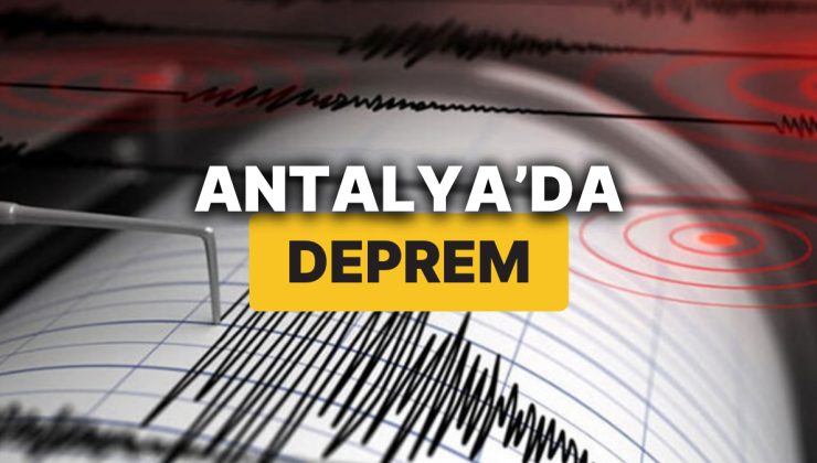 Antalya’da korkutan deprem! (1 Nisan 2025)