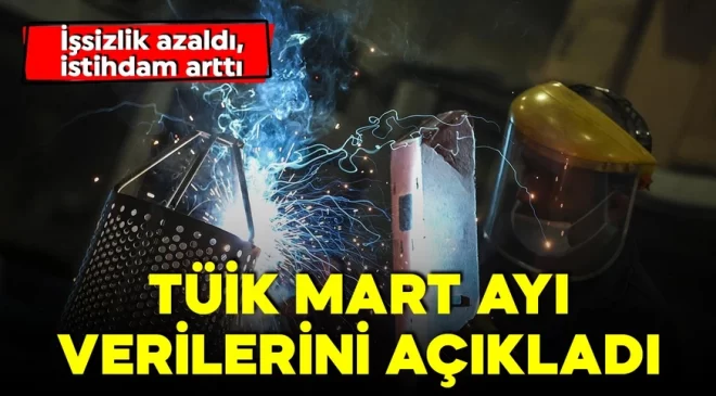 TÜİK Mart ayı verilerini açıkladı! 