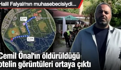 Cemil Önal’ın öldürüldüğü otelin görüntüleri ortaya çıktı