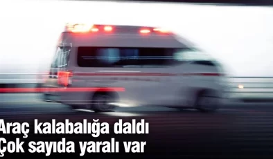 Almanya’da araç kalabalığa daldı, çok sayıda yaralı var