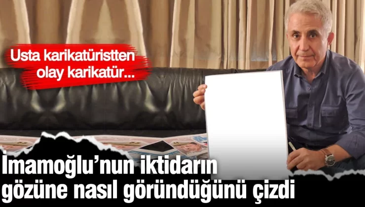 İmamoğlu’nun iktidarın gözüne nasıl göründüğünü çizdi! Usta karikatüristten olay karikatür…