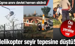 Helikopter seyir tepesine düştü! Ölü ve yaralılar var: Düşme anını hemen sildirdi