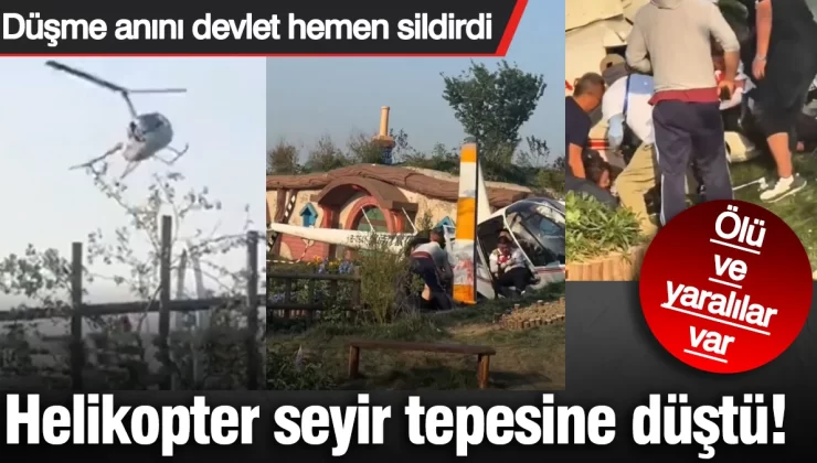 Helikopter seyir tepesine düştü! Ölü ve yaralılar var: Düşme anını hemen sildirdi