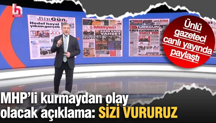 MHP’li isimden gündem olacak açıklama: Sizi vururuz
