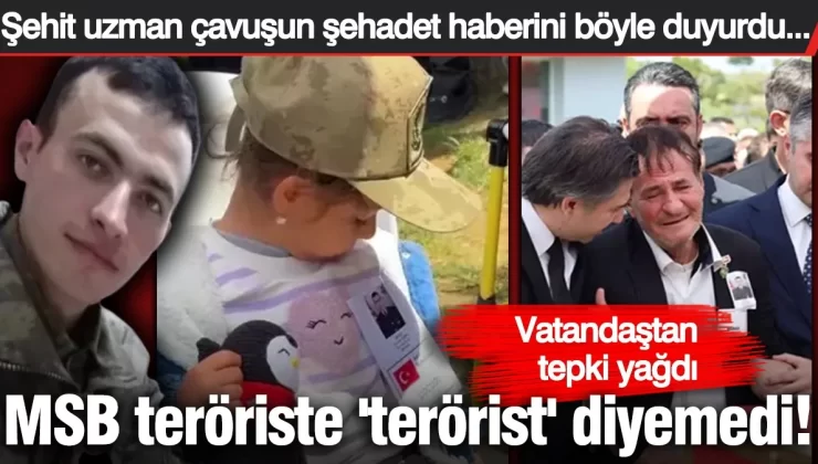 MSB teröriste ‘terörist’ diyemedi! Şehit uzman çavuşun şehadet haberini böyle duyurdu… Vatandaştan tepki yağdı…