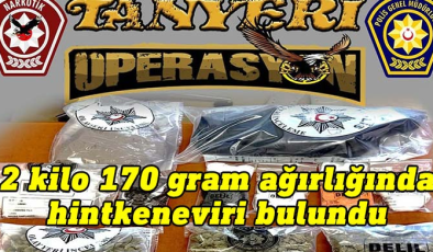 Polis ”Tanyeri Operasyonu ” çerçevesinde 2 kilo 170 gram uyuşturucu ele geçirdi