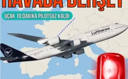 Lufthansa uçağında pilot krizi: Yardımcı pilot kokpitte bilincini kaybetti, uçuş 10 dakika pilotsuz kaldı