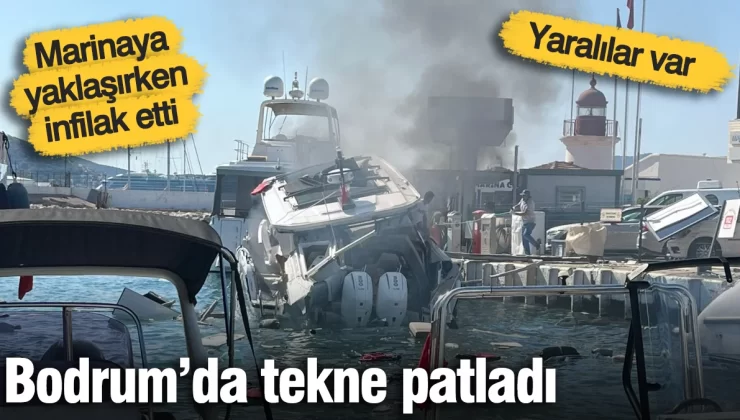 Bodrum’da marinada patlama! 3 kişi yaralandı