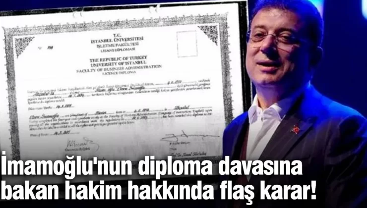 Avukatı tutuklanırken bukez İmamoğlu’nun diploma davasına bakan hakimin görev yeri değişti