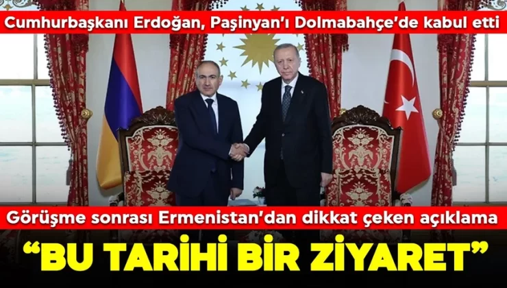 Cumhurbaşkanı Erdoğan, Dolmabahçe’de Paşinyan’ı kabul etti: Görüşme sonrası Ermenistan’dan dikkat çeken açıklama! “Bu tarihi bir ziyaret”