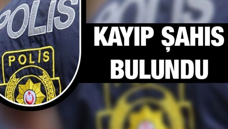 Kayıp şahıs bulundu