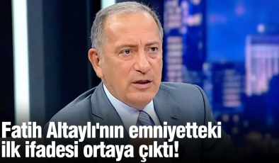 Tutuklanan gazeteci Fatih Altaylı’nın emniyetteki ilk ifadesi ortaya çıktı