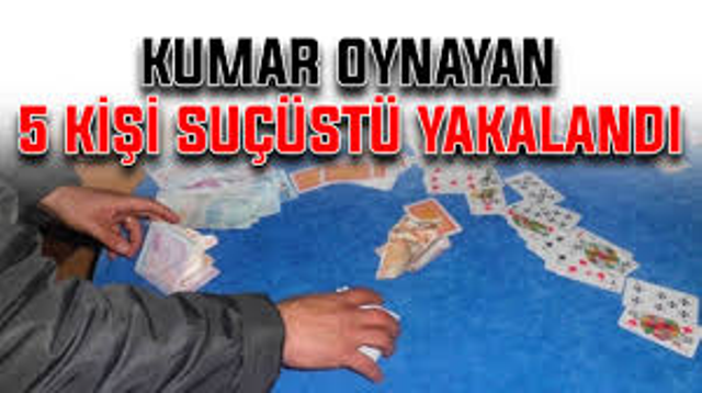 Kumar oynayan 6 kişi aleyhinde yasal işlem başlatıldı