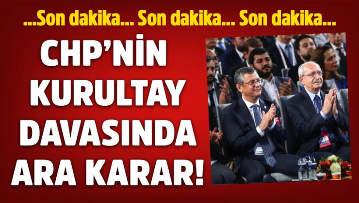 CHP’nin 38’inci kurultayının iptali istemiyle açılan dava 8 Eylül tarihine ertelendi