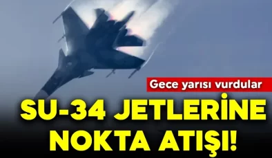 Su-34 jetlerine nokta atışı! Gece yarısı vurdular
