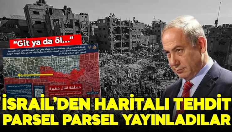 İsrail’den haritalı tehdit! Parsel parsel yayınladılar! Gazze’de sürgün emri!