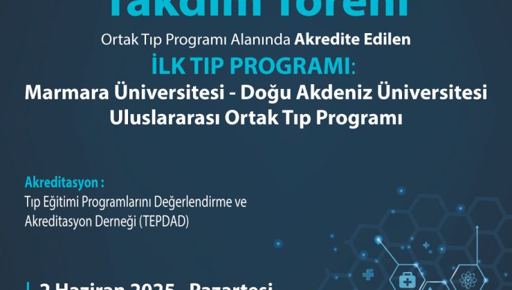 DAÜ VE MARMARA ÜNİVERSİTESİ ULUSLARARASI ORTAK TIP PROGRAMI AKREDİTE EDİLEN İLK ORTAK TIP PROGRAMI OLDU