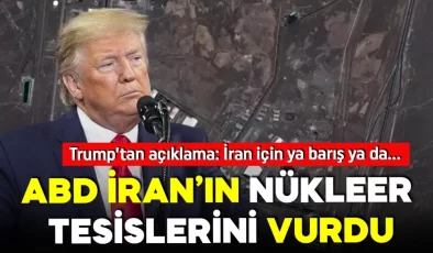 ABD, İran’ın nükleer tesislerini vurdu