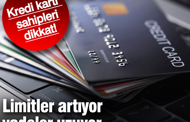Kredi kartı sahipleri dikkat! Limitler artıyor vadeler uzuyor