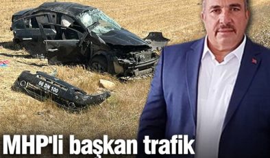 MHP’li başkan trafik kazasında hayatını kaybetti!