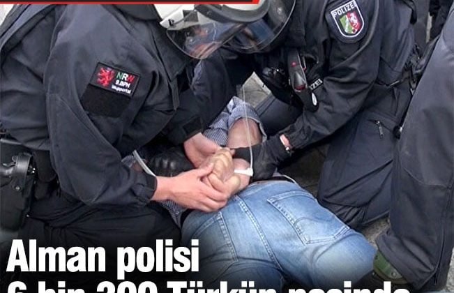 Alman polisi 6 bin 300 Türkün peşinde. Her yerde aranıyorlar