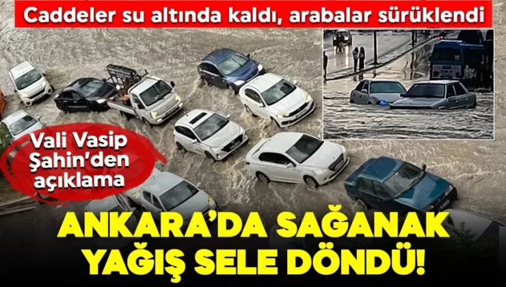 Ankara’da sağanak yağış sele döndü! Caddeler su altında kaldı, arabalar sürüklendi