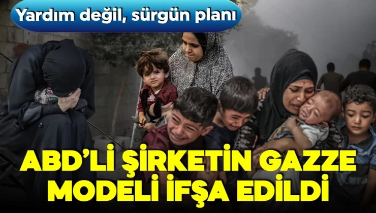 ABD’li şirketten skandal plan! Gazze’de “Yardım” maskesi düşüyor!