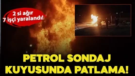 Diyarbakır’da petrol sondaj kuyusunda patlama; 2’si ağır 7 işçi yaralandı!