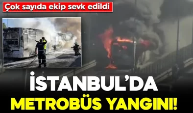 Bakırköy’de metrobüs yangını! Çok sayıda ekip sevk edildi