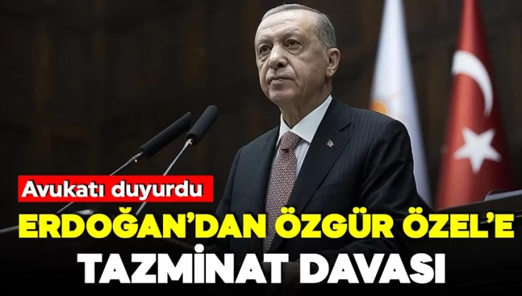 Cumhurbaşkanı Erdoğan’dan Özgür Özel’e tazminat davası!
