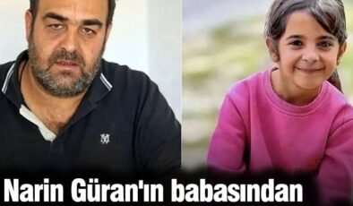 Narin Güran’ın babasından ortalığı karıştıracak açıklama!
