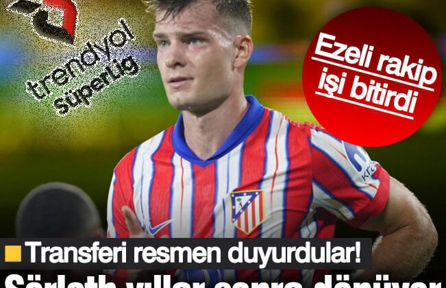 Transferi resmen duyurdular! Alexander Sörloth yıllar sonra Süper Lig’e dönüyor: Ezeli rakibe imza an meselesi