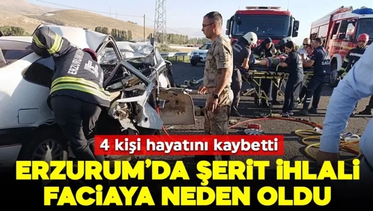 Erzurum’da şerit ihlali facia getirdi: 4 kişi hayatını kaybetti