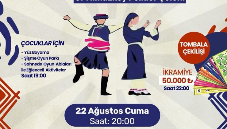 12. ULUSLARARASI HALK DANSLARI KÜLTÜR FESTİVALİ – 3. YILMAZKÖY FOLKLOR ŞÖLENİ BUGÜN BAŞLIYOR