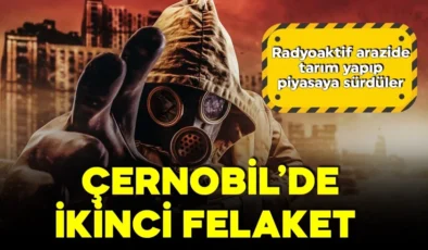 Ukrayna’da ikinci Çernobil skandalı! Radyoaktif arazide tarım yapıp piyasaya sürdüler!