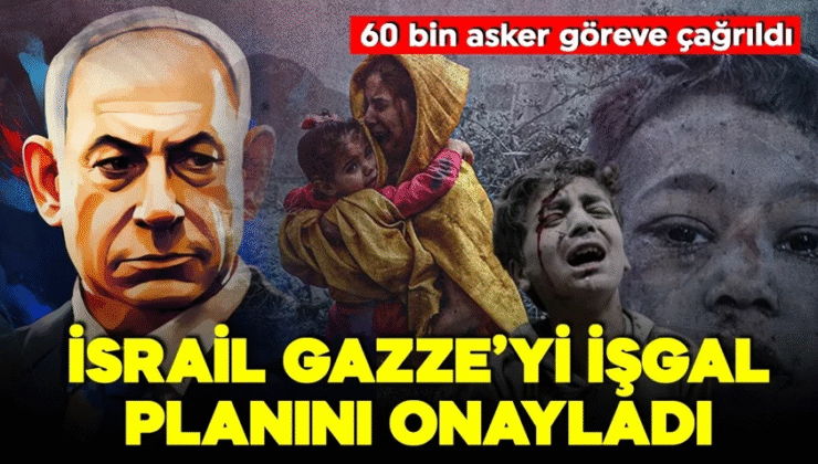 İsrail Gazze işgal planını onayladı! 60 bin asker göreve çağrıldı