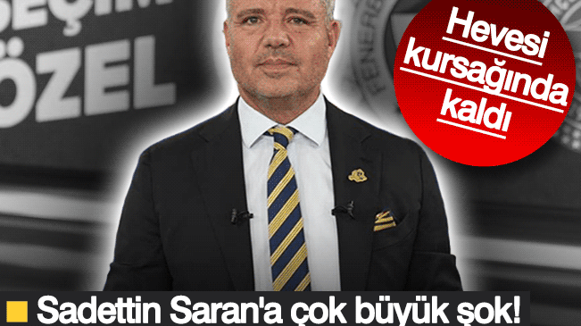Sadettin Saran için hevesini kursağında bırakacak iddia! “3 yıl ceza verilecek”