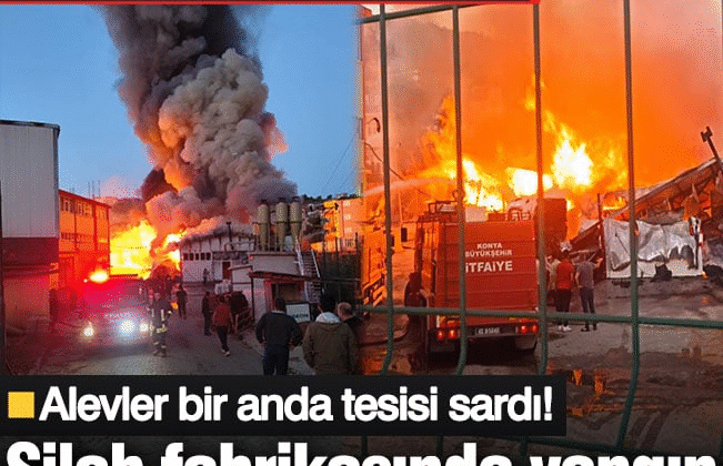 Silah fabrikasında yangın! Alevler tesisi sardı: Konya itfaiyesi seferber oldu