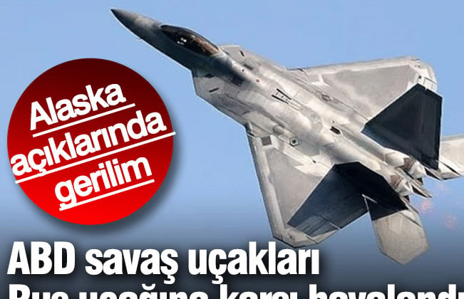 Alaska açıklarında gerilim. ABD savaş uçakları Rus uçağına karşı havalandı
