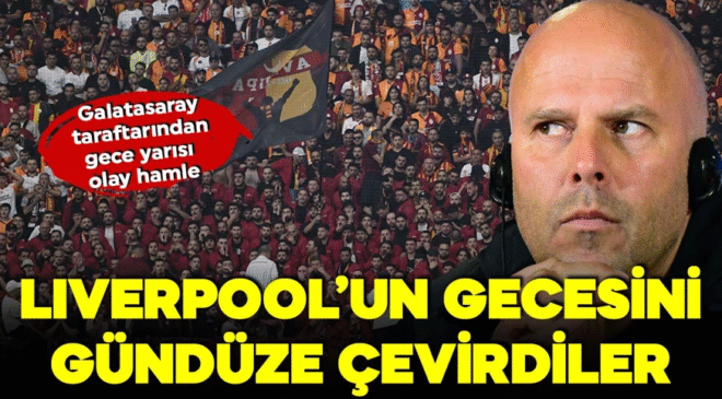 Galatasaray taraftarı Liverpool’un gecesini gündüze çevirdi!