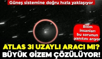 Doğal bir kuyruklu yıldız mı yoksa uzay aracı mı? ATLAS 3I’nın gizemi çözülüyor! Geri sayım başladı