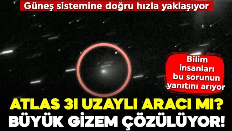 Doğal bir kuyruklu yıldız mı yoksa uzay aracı mı? ATLAS 3I’nın gizemi çözülüyor! Geri sayım başladı