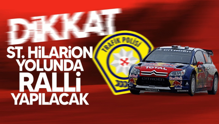 Boğazköy-St. Hilarion yolunda yapılacak tırmanma rallisi nedeniyle yol trafiğe kapatılıyor